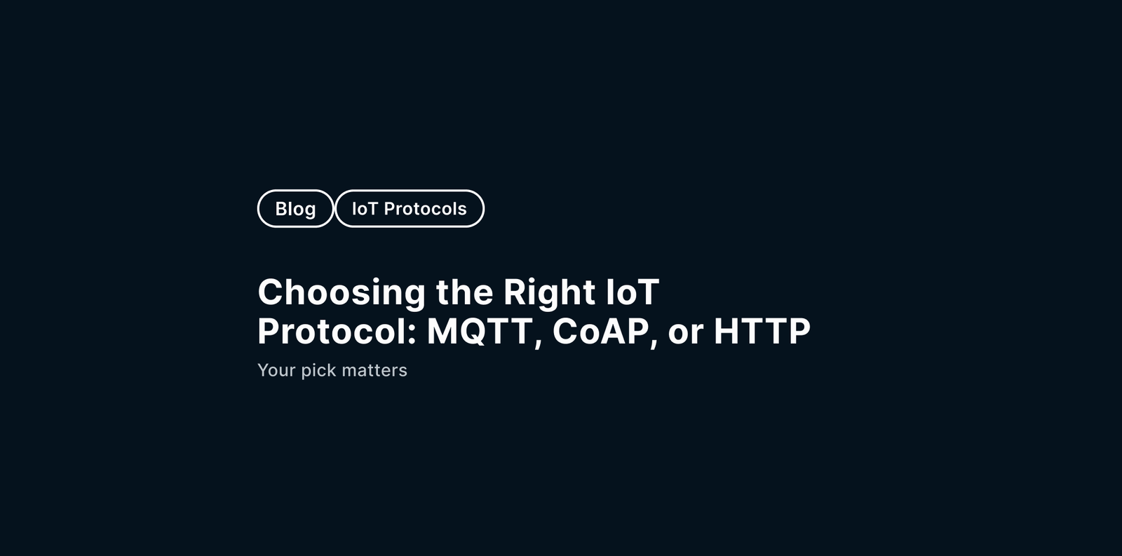 IoT Protocol: MQTT, CoAP, or HTTP