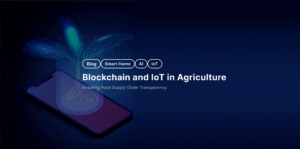 Blockchain and IoT in Agriculture